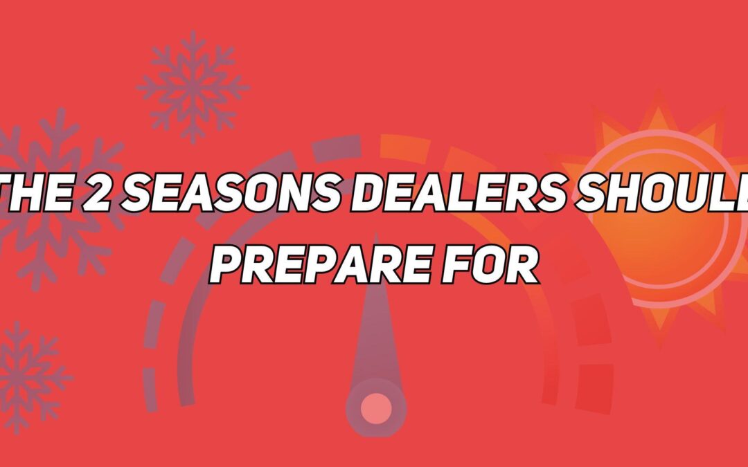 The 2 Seasons Car Dealers Should Prepare For