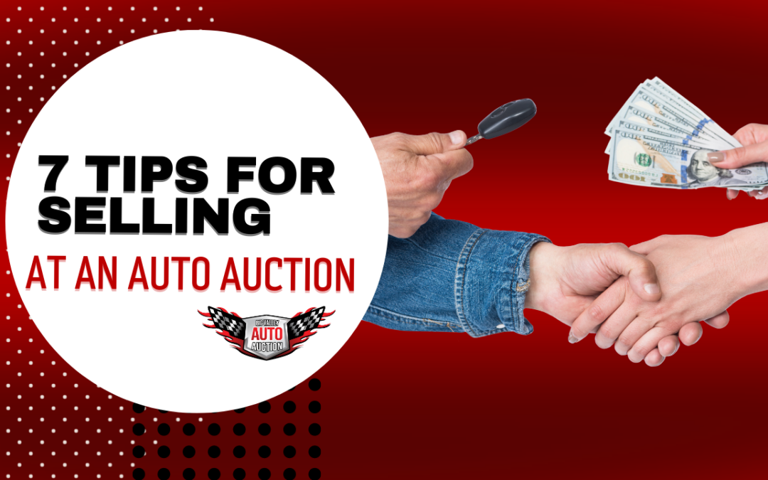7 Tips for Sellers at an Auto Auction